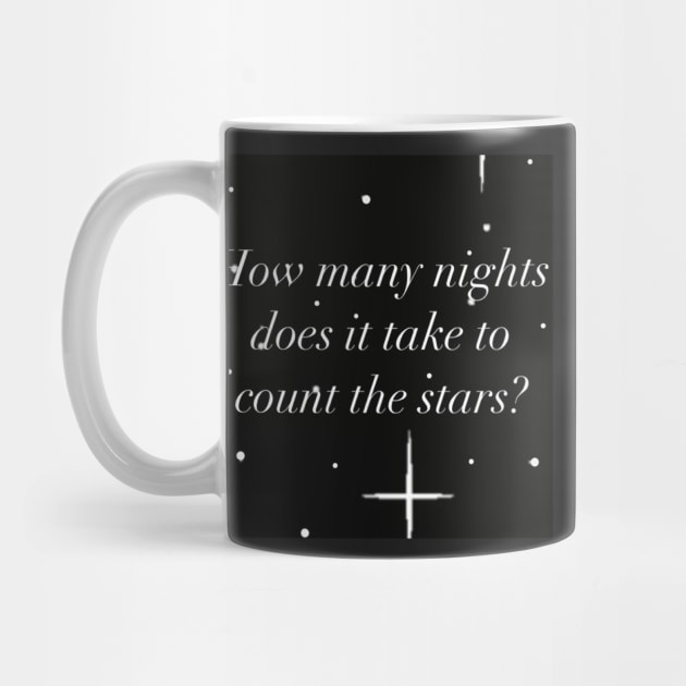 “How many nights does it take to count the stars” by BlossomShop